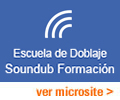 Escuela Soundub Formación -  Doblaje - eldoblaje.com