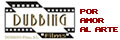 Dubbing Films :: Doblaje. Locuciones